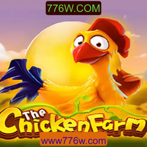 Descubra o Fascinante Jogo ChickenFarm na Plataforma 776W.COM